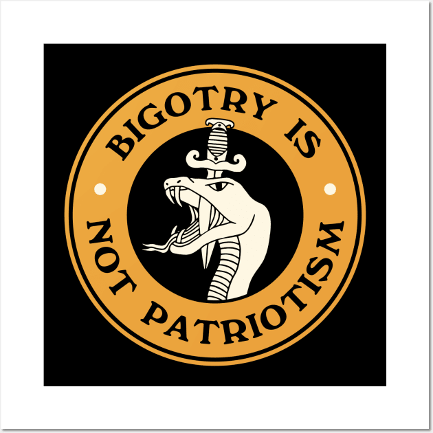 Bigotry Is Not Patriotism Wall Art by Football from the Left